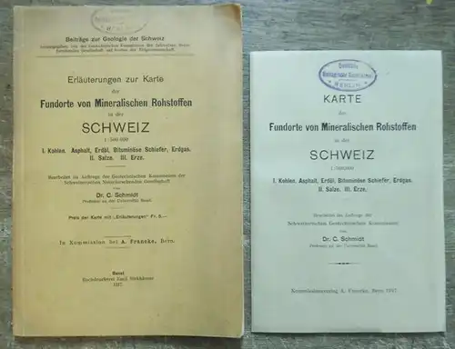 Schmidt, C: Karte der Fundorte von Mineralischen Rohstoffen in der Schweiz: I. Kohlen, Asphalt, Erdöl, Bituminöse Schiefer, Erdgas. II. Salze. III. Erze. Bearbeitet im Auftrage.. 