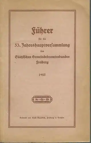 Freiberg: 53. Jahreshauptversammlung des Sächsischen Gemeindebeamtenbundes Freiberg 1925. 