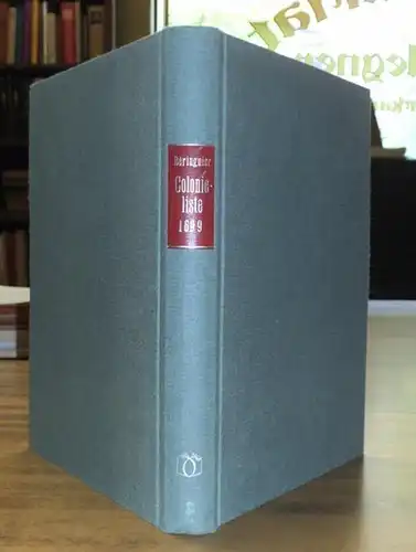 Béringuier, Richard (Hrsg.): Die Colonieliste von 1699. Rôle Général des Francois Refugiez dans les Estats de sa Sérénité Electorale de Brandenbourg. Comme ils se Sont...