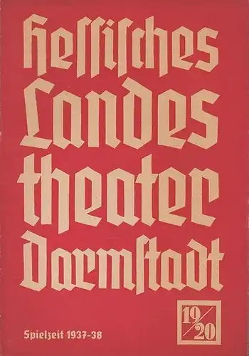 Darmstadt.   Hessisches Landestheater.   Franz Everth (Generalintendant).   Hermann Dollinger (Schriftleiter): Blätter des Hessischen Landestheaters Darmstadt. Heft 19 / 20, Spielzeit.. 