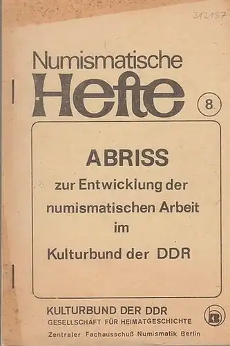 Numismatische Hefte. - Kulturbund der DDR. - Gesellschaft für Heimatgeschichte im Kulturbund der DDR, Zentraler Fachausschuß.  - Peter Wachalski / Kurt Harke: Numismatische Hefte...