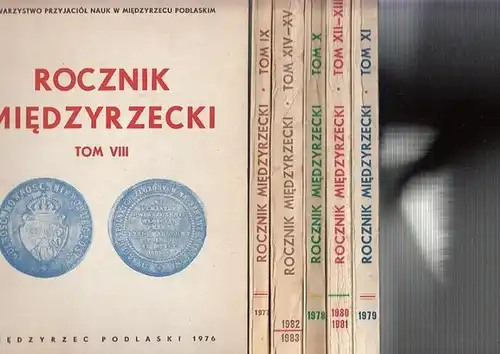 Rocznik Miedzyrzecki - Konvolut mit 6 Bänden der Reihe, enthalten sind: 1) Tom VIII, 1976 / 2) Tom IX, 1977 / 3) Tom X, 1978 / 4) Tom XI, 1979 / 5) Tom XII - XIII, 1980 - 1981 / 6) Tom XIV - XV, 1982 - 1983 ( Insgesamt 8 Teile in 6 Bänden)