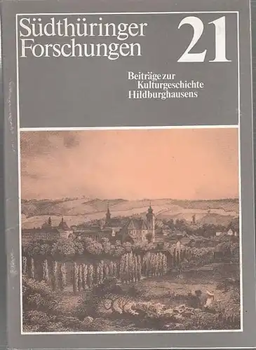 Staatliches Museum Meiningen (Hrsg.): Südthüringer Forschungen. Heft 21. Beiträge zur Kulturgeschichte Hildenburghausens.  Inhalt : Steinert, Gerhard - Der Verleger Joseph Meyer und seine politische...
