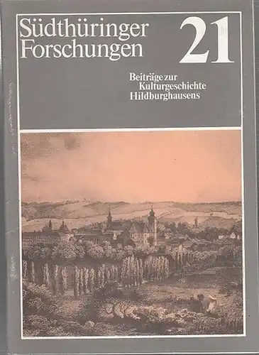 Staatliches Museum Meiningen (Hrsg.): Südthüringer Forschungen. Heft 21. Beiträge zur Kulturgeschichte Hildenburghausens.  Inhalt : Steinert, Gerhard   Der Verleger Joseph Meyer und seine.. 