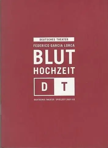 Bluthochzeit. Tragödie in 3 Akten und sieben Bildern.  Regie : Konstanze Lauterbach. Bühnenbild : Franz Koppendorfer.  Kostüme: Caritas de Wit.  Musik: Achim.. 