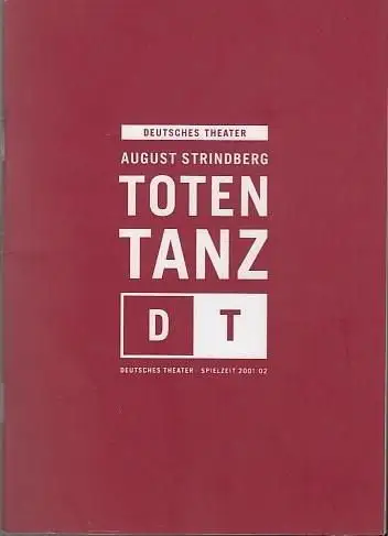 Totentanz.  Regie: Hans Neuenfels.  Bühnenbild : Natascha von Steiger.  Kostüme : Yashi Tabassomi. Dramaturgie : Yvonne Gebauer/Roland Koberg.  Darsteller : Jörg Gudzuhn/Elisabeth Trissenaar/David Rott/Andreas Salamon