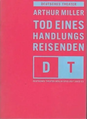 Tod eines Handlungsreisenden.   Regie: Dimiter Gotscheff.  Bühne/Kostüme: Anri Koulov.  Musik: Bert Wrede. Dramaturgie : Bettina Schültke.  Darsteller : Christian Grashof/Margit Bendokat/Robert Gallinowski/David Rott/Jürgen Huth