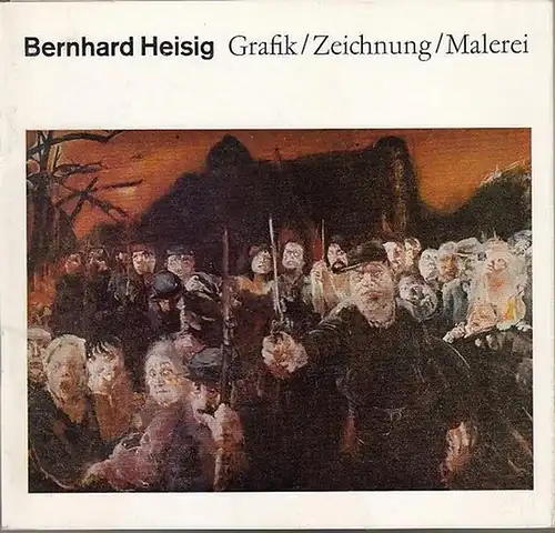 Heisig, Bernhard. - Leopold Wohlert: Bernhard Heisig.  Grafik / Zeichnung / Malerei. Ausstellung vom 13. Februar bis 29. März 1986. 