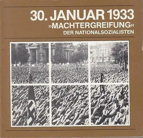 Hrsg.: Amerika-Gedenkbibliothek / Berliner Zentralbibliothek / Verantwortlich: Richard K. Beyer / Maria Daniela Böhle u. a: 30. Januar 1933.  'Machtergreifung' der Nationalsozialisten. Ein Literatur-Verzeichnis. 