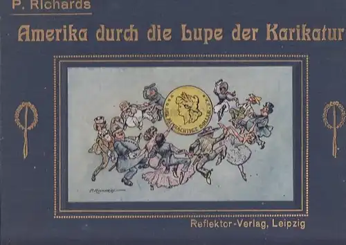 Richards, P: Amerika durch die Lupe der Karikatur. 