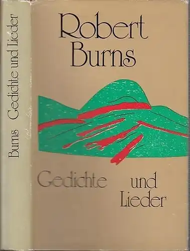 Robert Burns / Hrsg. John B. Mitchell /Aus dem Schottischen nachgedichtet von Helmut T.Heinrich: Gedichte und Lieder. 