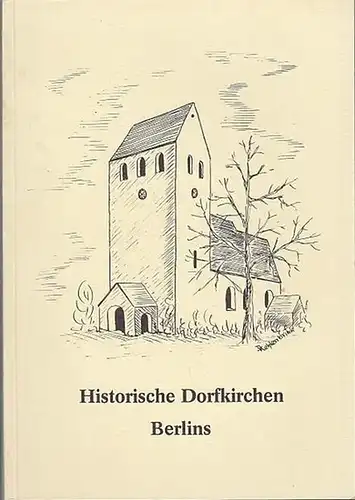 Dietrich Kehlenbrink / Hergestellt v. Schülern des Berufsgrundbildungsjahres im Oberstufenzentrum Drucktechnik Berlins 1985: Historische Dorfkirchen Berlins. 