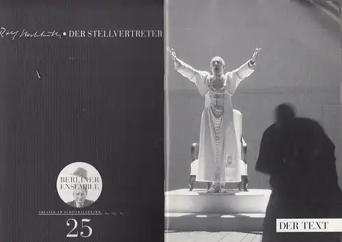Hrsg. Berliner Ensemble.  Programmheft Nr. 25.  Rolf Hochhuth: Der Stellvertreter. Ein christliches Trauerspiel. Programmheft und Textheft. Inszenierung Philipp Tiedemann. Bühne Etienne Pluss..