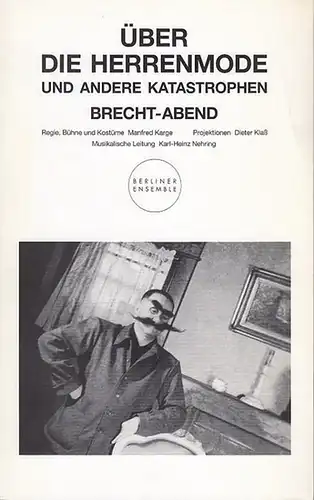 Berliner Ensemble. Bertolt Brecht: Über die Herrenmode und andere Katastrophen..    Spielzeit  1994 / 1995.    Regie / Kostüm /...