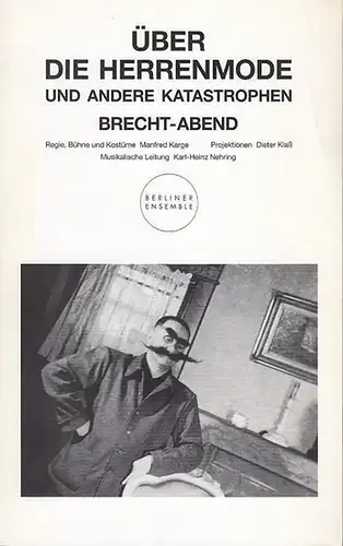 Berliner Ensemble. Bertolt Brecht: Über die Herrenmode und andere Katastrophen..    Spielzeit  1994 / 1995.    Regie / Kostüm /.. 