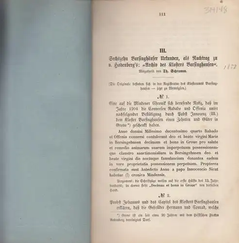 Schramm, Th: Sechzehn Barsinghäuser Urkunden, als Nachtrag zu v.  Hodenberg's: "Archiv des Klosters Barsinghausen". ( Die Originale befinden sich in der Registratur des Klosteramts Barsinghausen - jetzt zu Wennigsen). 