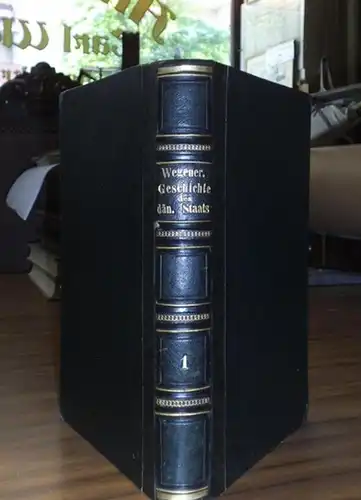 Wegener, Dr. C. F: Actenmaessige Beitraege zur Geschichte Daenemarks im neunzehnten Jahrhundert. Erster Theil [ Alles Erschienene ]. Zugleich eine Beleuchtung der von Droysen und Samwer herausgegebenen Augustenburger-Schrift. 