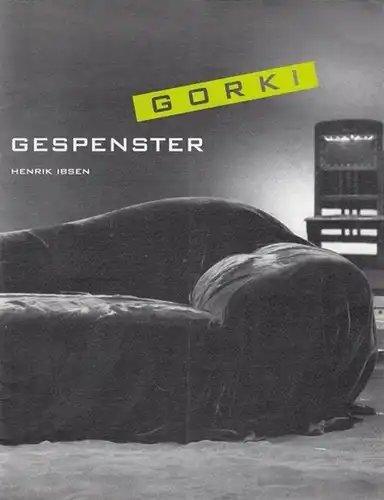 Programmheft und -zettel. Hrsg.  Maxim Gorki Theater.  Henrik Ibsen: Gespenster.  Spielzeit 2001 / 2002.   Regie /  Bühne /...