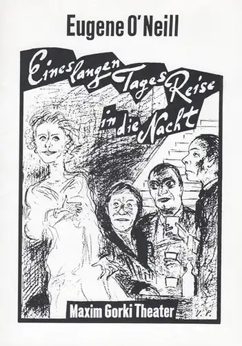 Programmheft und  zettel. Hrsg.  Maxim Gorki Theater.  Eugene O`Neill. Intendant Bernd Wilms: Eines langen Tages Reise in die Nacht.  Spielzeit 1994.. 