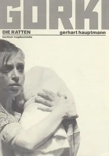 Programmheft und -zettel. Hrsg.  Maxim Gorki Theater.  Gerhart Hauptmann. Intendant Bernd Wilms: Die Ratten. Berliner Tragikomödie.  Spielzeit 1996 / 1997.  Regie...