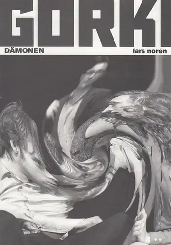 Programmheft und  zettel. Hrsg.  Maxim Gorki Theater. Lars Noren.  Intendant Bernd Wilms: Dämonen.   Spielzeit 2000 / 2001.  Regie Peter..