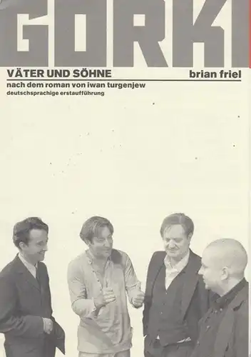 Programmheft und  zettel. Hrsg.  Maxim Gorki Theater. Brian Friel.  Intendant Bernd Wilms: Väter und Söhne  nach einem Roman von Iwan Turgenjew..