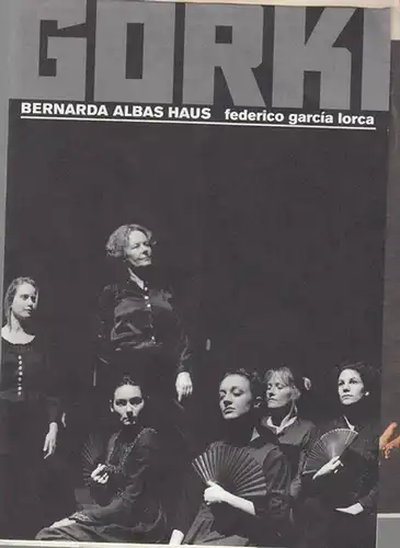 Programmheft und  zettel. Hrsg.  Maxim Gorki Theater.  Federico Garcia Lorca.  Intendant Bernd Wilms: Bernarda Albas Haus.  Spielzeit  1999 /.. 