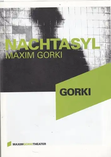 Programmheft und -zettel. Hrsg.  Maxim Gorki Theater.  Maxim Gorki.  Intendant Volker Hesse: Nachtasyl.   Spielzeit  2003 / 2004. Regie...