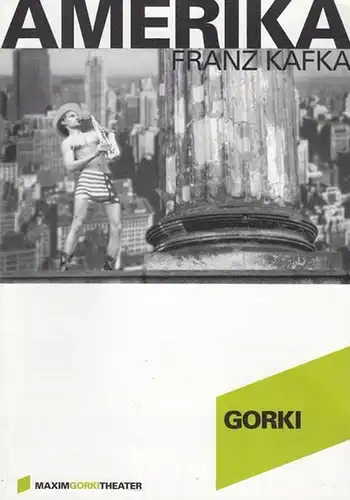 Programmheft und  zettel. Hrsg.  Maxim Gorki Theater.  Franz Kafka.  Intendant Volker Hesse: Amerika. Fassung von Stephan Müller / Remsi Al Khalisi..