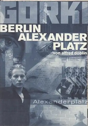Programmheft, Hrsg.  Maxim Gorki Theater.  Alfred Döblin.   Intendant Bernd Wilms: Berlin Alexanderplatz.  Theaterfassung von Oliver Reese.  Spielzeit 1998 /...