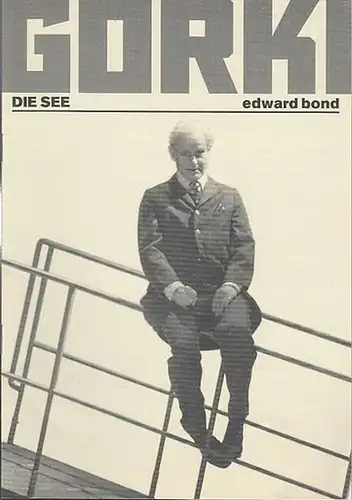 Programmheft und -zettel. Hrsg.  Maxim Gorki Theater.  Edward Bond. Intendant Bernd Wilms: Die See. Eine Komödie. Spielzeit  1996 / 1997.  Regie...