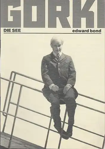 Programmheft und  zettel. Hrsg.  Maxim Gorki Theater.  Edward Bond. Intendant Bernd Wilms: Die See. Eine Komödie. Spielzeit  1996 / 1997.. 