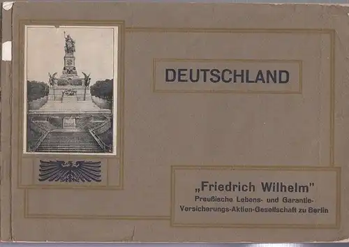 Deutschland.   Hrsg.: Friedrich Wilhelm, Preußische Lebens  und Garantie Versicherungs Aktien Gesellschaft zu Berlin: Deutschland. Motive: Dom Berlin / Bastei Brücke Sächsische Schweiz.. 