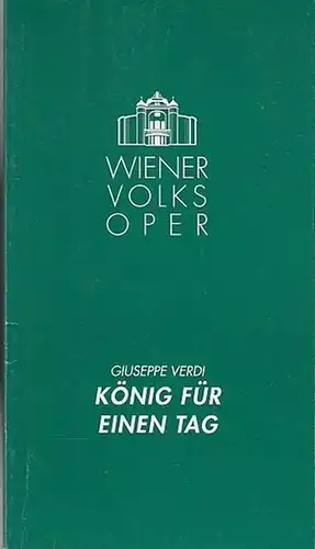 Programmheft/ Zettel  . Wiener Volksoper. Giuseppe Verdi. Direktion Ioan Holender: König für einen Tag. Operette in 3 Akten.   Spielzeit  1994 / 1995. Inszenierung   Helmut Polixa. Dirigent Asher Fisch. Bühne  / Kostüme  Friederike Binkau. 