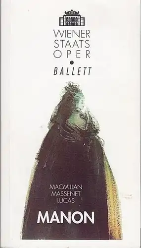 Wiener Staatsoper. Ballett.  Macmillan Massenet Lucas: Manon in 3 Akten.  Spielzeit  1993.  Choreographie / Inszenierung  Kenneth MacMillan..