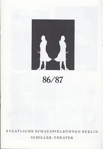 Staatliche Schauspielbühnen Berlin, Schiller-Theater, 1986 / 1987: Programm, Spielzeit 1986 / 1987.  Stücke von Italo Svevo, Samuel Beckett, Carlo Goldoni, Thomas Bernhard, G. B. Shaw, Marcel Pagnol und vielen anderen.