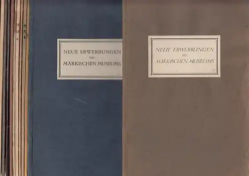 Märkisches Museum Berlin: Komplette Folge mit 12 Jahresberichten: Neue Erwerbungen des Märkischen Museums. 1) 1925 - Juni 1926. 2) Sommer 1926 - Herbst 1927. 3)...