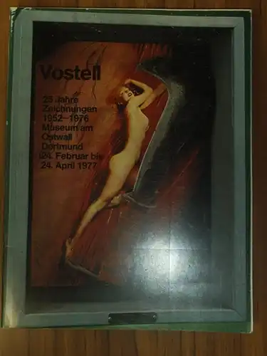 Vostell, Wolf: Wolf Vostell - Zeichnungen 1952 - 1976. Museum am Ostwall, Dortmund. Anmerkungen und Kommentare. 