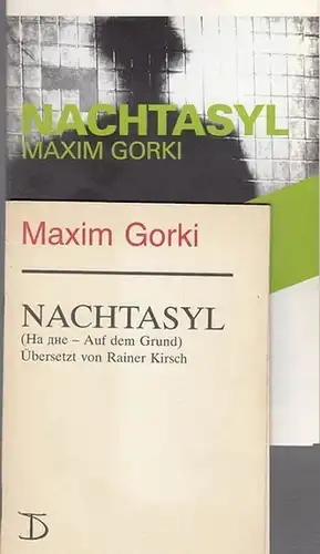 Nachtasyl.   Spielzeit 2003 /2004. Indentant Volker Hesse.   Regie  Alexander Lang.   Bühne  /  Kostüme   Peter Schubert.   Dramaturgie  Remsi Al Khalisi.  Darsteller  Ulrich Anschütz / Ruht Reinecke / Rosa Enskat / Felix Rech / Julian Mehne u.a