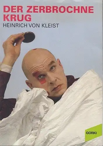 Der zerbrochne Krug.    Spielzeit 2005 / 2006.  Intendant Volker Hesse. Regie  Alexander Lang.   Bühne /  Kostüme Stephan Fernau.  Dramaturgie  Gesine Schmidt.   Darsteller Klaus Chatten / Götz Schubert / Normann Schenk / Rosa Enskat u.v.a
