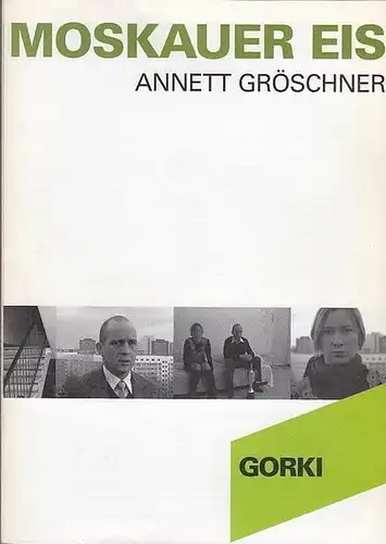 Maxim Gorki Theater Berlin.  Annett Gröschner: Moskauer Eis. Spielzeit 2004 / 2005.  Intendant  Volker Hesse.  Regie  Sascha Bunge...