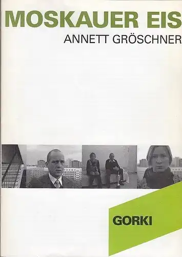 Maxim Gorki Theater Berlin.  Annett Gröschner: Moskauer Eis. Spielzeit 2004 / 2005.  Intendant  Volker Hesse.  Regie  Sascha Bunge.. 