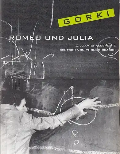 Maxim Gorki Theater Berlin.   William Shakespeare. Deutsch v. Thomas Brasch: Romeo und Julia. 51.Spielzeit 2002 / 2003. Intendant Volker Hesse.  Regie Katharina.. 