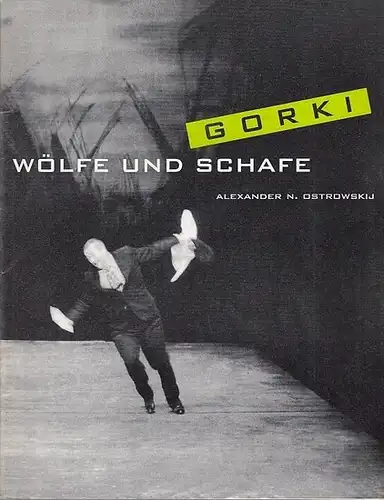 Maxim Gorki Theater Berlin.  Alexander N.Ostrowskij: Wölfe und Schafe. Komödie. . 51. Spielzeit 2002 / 2003.   Intendant / Regie Volker Hesse.. 