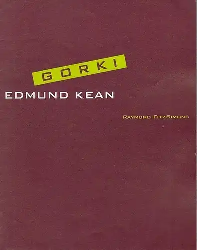Edmund Kean.  Gespielt von Götz Schubert.  50. Spielzeit 2001 / 2002.  Intendant  Volker Hesse.  Regie   Peter Dehler.   Bühne   Olaf Grambow.   Kostüme  Hanne Günther.  Dramaturgie  Annette Reber .   Ein Darsteller : Götz Schubert