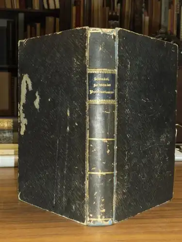 Schenkel, Daniel: Das Wesen des Protestantismus aus den Quellen des Reformationszeitalters dargestellt. 