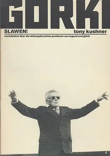 Maxim Gorki Theater Berlin.  Tony Kushner: Slawen ! Nachdenken über die althergebrachten Probleme von Tugend und Glück.   Spielzeit 1996 / 1997...