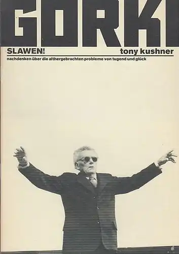 Maxim Gorki Theater Berlin.  Tony Kushner: Slawen ! Nachdenken über die althergebrachten Probleme von Tugend und Glück.   Spielzeit 1996 / 1997.. 