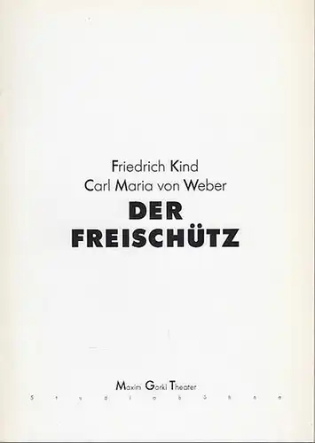 Maxim Gorki Theater Berlin.  Friedrich Kind / Carl Marie Weber: Der Freischütz.  Spielzeit  1994 / 1995. Indentant Bernd Wilms. Regie Thomas Kirchner...