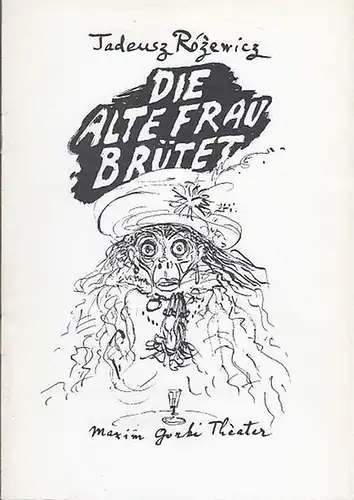 Die alte Frau brütet. Spielzeit  1991 / 1992. Heft 7. Intendant  Albert Hetterle.  Regie Rolf Winkelgrund.  Ausstattung  Hennig Schaller.. 